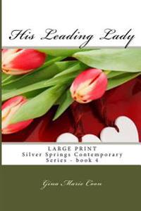 His Leading Lady - LARGE PRINT