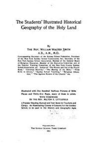 Bokomslag för "The Students' Illustrated Historical Geography of the Holy Land"