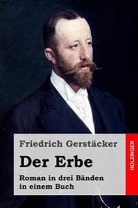 Der Erbe: Roman in drei Bänden in einem Buch