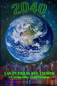 2040, Las puertas del tiempo: Un aviso para la humanidad
