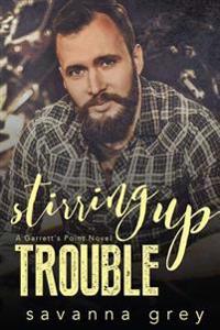 Stirring Up Trouble