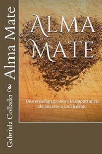 Alma Mate: Una Enseñanza Sobre La Importancia de Amarse a Uno Mismo