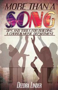 More Than a Song: tips and tools for building a church music department