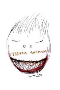 Tierra Quemada: Poemario de cinco capitulos
