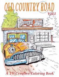 Old Country Road: Adult coloring book
