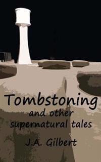 Tombstoning: and other supernatural stories