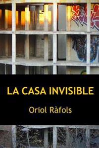 La casa invisible: les infinites maneres de mirar-se, o no, una mateixa cosa
