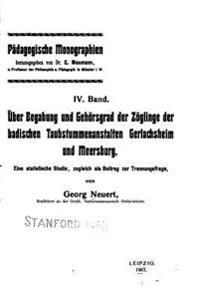 Über Begabung Und Gehörsgrad Der Zöglinge Der Badischen Taubstummenanstalten