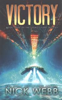 Victory: Book 3 of The Legacy Fleet Trilogy