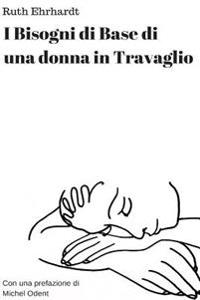 I Bisogni di Base di una Donna in Travaglio (Italian Edition)