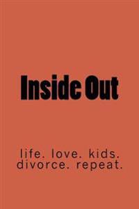 Inside Out: life. marriage. kids. divorce. repeat.
