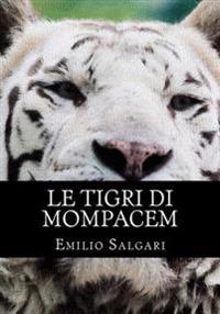 Le Tigri Di Mompacem: Il Ciclo Dei "pirati Della Malesia" Vol III