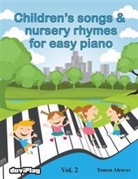 Children's songs & nursery rhymes for easy piano. Vol 2.