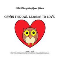 Oswin the Owl Learns to Love