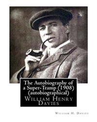 The Autobiography of a Super-Tramp