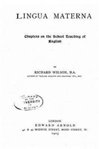 Lingua Materna, Chapters on the School Teaching of English
