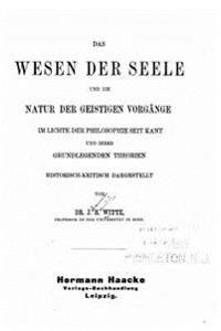 Das Wesen der Seele u. die Natur der Geistigen Vorgänge