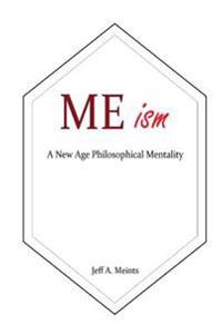 MEism: A New Age Philosophical Mentality