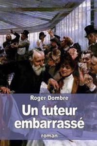 Un Tuteur Embarrass�