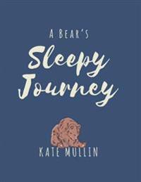 A Bear's Sleepy Journey: A bedtime story using psychology and language to promote sleep