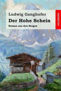 Der Hohe Schein: Roman aus den Bergen