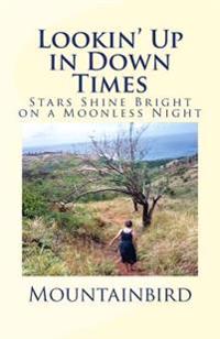 Lookin' Up in Down Times: Stars Shine Bright on a Moonless Night