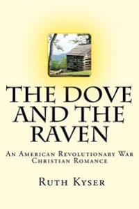 The Dove and The Raven (Large Print Edition)