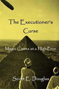 The Executioner's Curse: Magic Comes With a Price