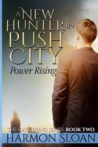 A New Hunter in Push City: Power Rising