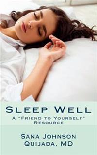 Sleep Well: A "Friend to Yourself" Resource