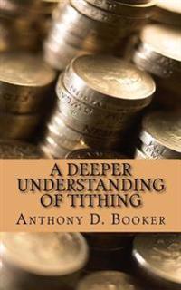 A Deeper Understanding of Tithing