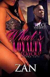 What's Loyalty To You
