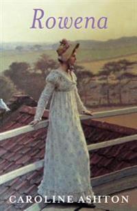 Rowena: Regency Belle Series Book One