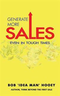 Generate More Sales, Even in Tough Times