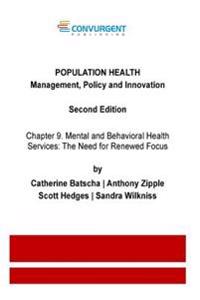 Mental and Behavioral Health Services: The Need for Renewed Focus