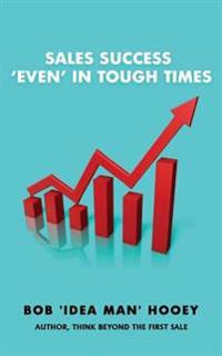 Sales Success, Even in Tough Times