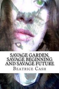 Savage Garden / Savage Beginning / Savage Future