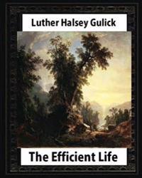The Efficient Life
