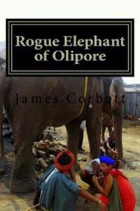 Rogue Elephant of Olipore