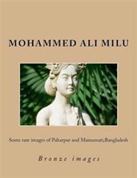 Some rare images of Paharpur and Mainamati, Bangladesh: Bronze images