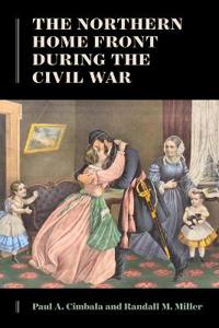 The Northern Home Front During the Civil War