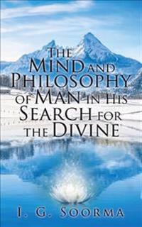 The Mind and Philosophy of Man in His Search for the Divine