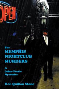 Memphis Nightclub Murders & Other Poetic Mysteries