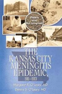 Bokomslag för "The Kansas City Meningitis Epidemic, 1911-1913"