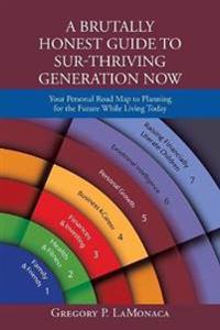 Kirjan kansi "A Brutally Honest Guide to Sur-Thriving Generation Now"