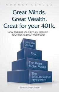 Bokomslag for "Great Minds. Great Wealth. Great for Your 401K."