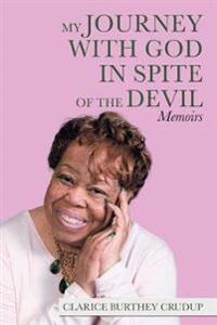 My Journey with God in Spite of the Devil
