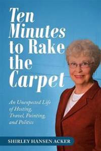 Bokomslag for "Ten Minutes to Rake the Carpet"