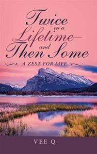 Bokomslag for "Twice in a Lifetime-And Then Some"