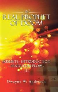 The Real Prophet of Doom (Kismet) - Introduction - Pendulum Flow - Iii